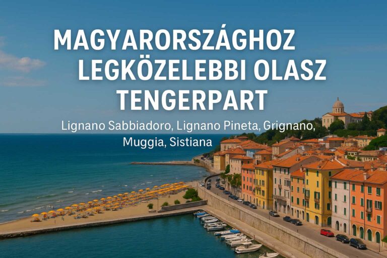 Magyarországhoz legközelebbi olasz tengerpart